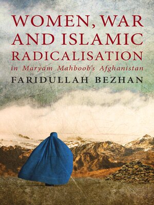 cover image of Women, War and Islamic Radicalisation in Maryam Mahboob's Afghanistan